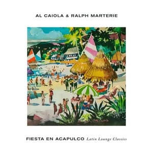 Fiesta en Acapulco - Latin Lounge Classics - Al Caiola