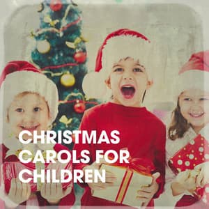 Christmas Carols for Children - Christmas Songs For Kids