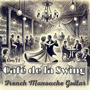Café de la Swing: French Manouche Guitar Elegance - Coffee Lounge Collection