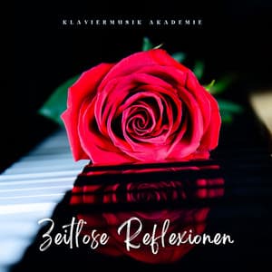 Zeitlose Reflexionen: Klaviermusik - Klaviermusik Akademie