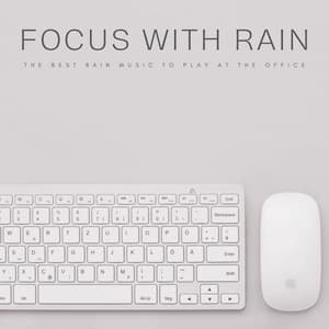 Focus With Rain: The Best Rain Music To Play At The Office - Office Music Radio
