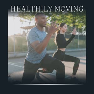 Healthily Moving - Treadmill Workout Music