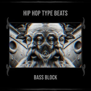Hip Hop Type Beats - Bass Block