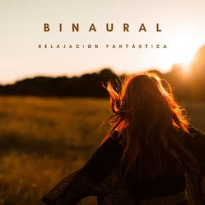 Binaural: Relajación Fantástica - Máquina de Ruido Blanco