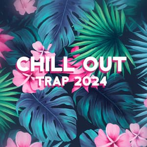 Chill Out Trap 2024: Deep House Bass & Chill Pop R&B - Dj Chill Trap