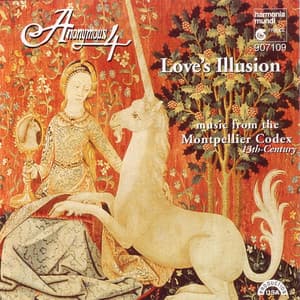 Love's Illusion: Music from the Montpellier Codex - Anonymous