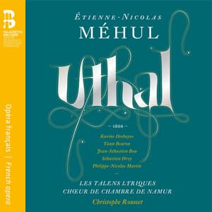 Méhul: Uthal - Étienne Nicolas Méhul