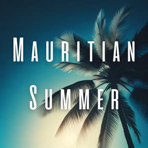 Mauritian Summer: Sunny Side Up, Amapiano Beats, Chillout Music - DJ Mtawala
