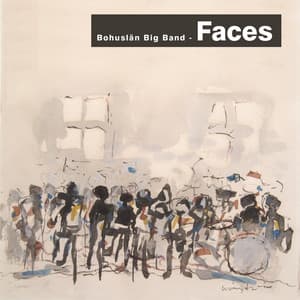 Faces - Bohuslän Big Band