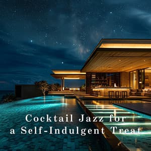 Cocktail Jazz for a Self-Indulgent Treat - Eximo Blue