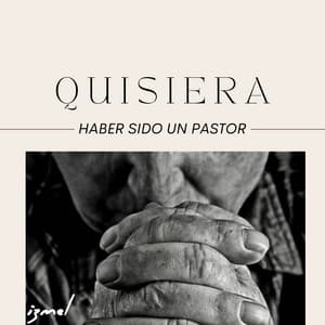 Quisiera haber sido un pastor - izmel