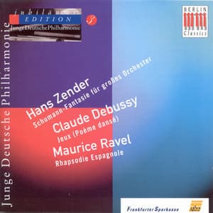 Hans Zender: Schumann-Phantasie /Claude Debussy: Jeux / Maurice Ravel: Rapsodie espagnole - Hans Zender, German Youth Philharmonic Orchestra, Kirill Kondrashin