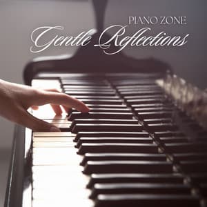 Gentle Reflections: Instrumental Piano Melodies - Piano Zone