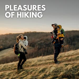Pleasures of Hiking - Nature Ambience