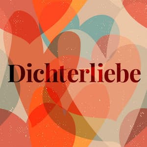 Dichterliebe - Robert Schumann