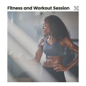 Fitness and Workout Session - Workout Music