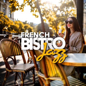 French Bistro Jazz: Cheerful Guitar, Piano and Violin Jazz for French Restaurant - Jazz Guitar Club