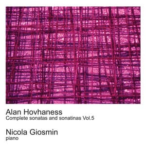 Hovhaness: Complete Sonatas and Sonatinas Vol. 5 - Alan Hovhaness