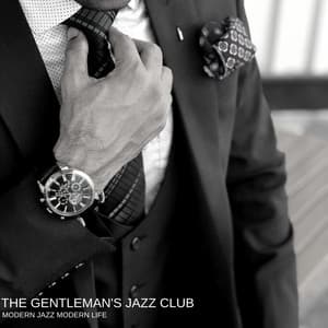 Modern Jazz Modern Life - The Gentleman's Jazz Club