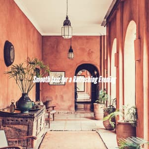 Smooth Jazz for a Refreshing Evening - Cooking Music Chill