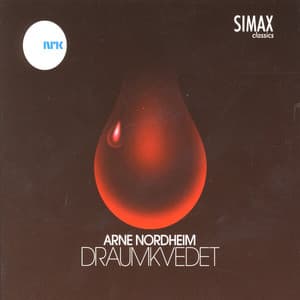 Nordheim: Draumkvedet / The Dream Balllad - Arne Nordheim