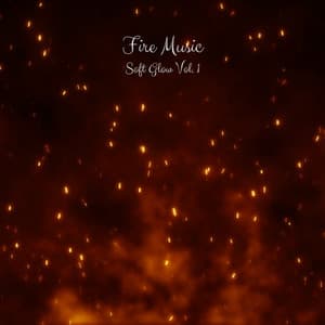 Fire Music: Soft Glow Vol. 1 - Office Music