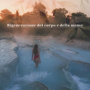 Rigenerazione del corpo e della mente: Acqua curativa e musica per pianoforte - Relax accademia di benessere
