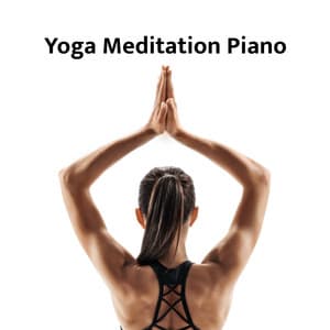 Yoga Meditation Piano - Yoga Music Spa