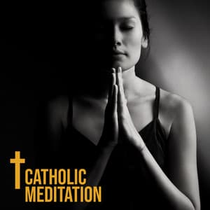 Catholic Meditation: Connecting with God & Soothing Piano - Anandra