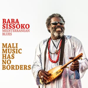 Mali Music Has No Borders - Baba Sissoko