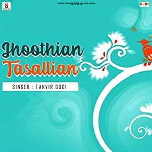 Jhoothian Tasallian - Tanveer Gogi