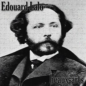 Beaux-Arts - Édouard Lalo