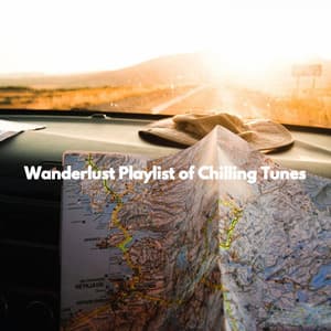 Wanderlust Playlist of Chilling Tunes - Boutique Hotel Music