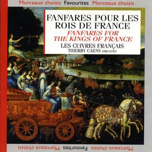 Fanfares pour les rois de France - Thierry Caens