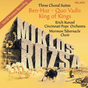 Rózsa: Three Choral Suites - Miklós Rózsa