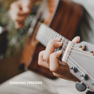 Dancing Fingers - Guitar Music Oasis