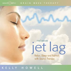Relieve Jet Lag - Kelly Howell