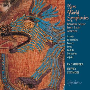 New World Symphonies: Baroque Music from Latin America - Ex Cathedra
