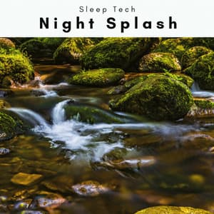 A Night Splash - Sleep Tech