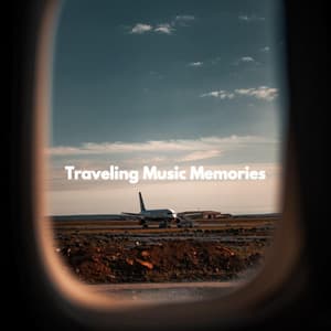 Traveling Music Memories - Soft Dinner Music