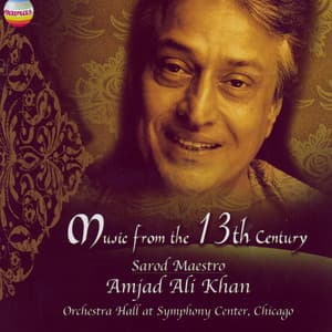 Music from the 13th Century - Amjad Ali Khan