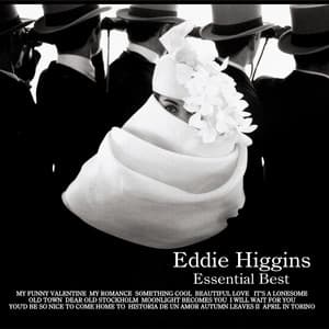 Essential Best - Eddie Higgins