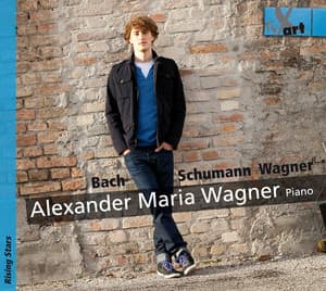 Alexander Maria Wagner, J.S. Bach & R. Schumann: Piano Works - Alexander Maria Wagner
