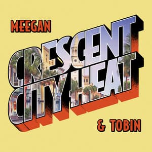 Crescent City Heat - Jeff Meegan