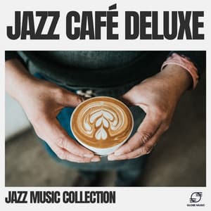 Jazz Café Deluxe - Jazz Music Collection
