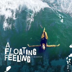 A Floating Feeling - Spa Relaxation