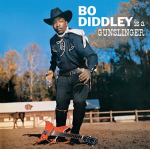 Bo Diddley Is A Gunslinger - Bo Diddley