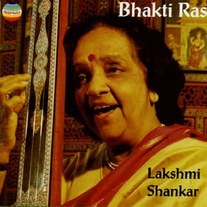 Bhakti Ras - Lakshmi Shankar