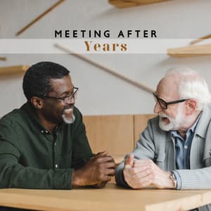 Meeting After Years. Perfect Mood to Refresh Your Acquaintance - Jazzy City Musique Expert