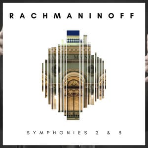 Rachmaninoff Symphonies 2 & 3 - Sergei Rachmaninoff